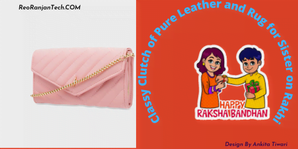 Classy Clutch of Pure Leather and Rug for Sister on Rakhi