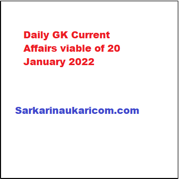 Daily GK Current Affairs viable of 20 January 2022